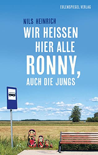 Wir heißen hier alle Ronny, auch die Jungs von Eulenspiegel